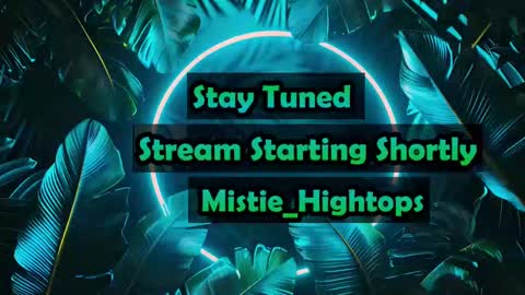 Mistie Hightops online show from September 28, 3:15 am
